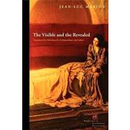 The Visible and the Revealed by Marion, Jean-Luc; Gschwandtner, Christina M., 9780823228843