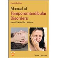 Manual of Temporomandibular Disorders by Wright, Edward F.; Klasser, Gary D., 9781119548843