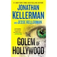 The Golem of Hollywood by Kellerman, Jonathan; Kellerman, Jesse, 9781594138843