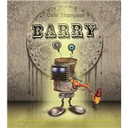 Barry by Thompson, Colin; Thompson, Colin, 9781864718843