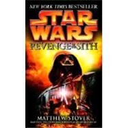 Revenge of the Sith: Star Wars: Episode III by STOVER, MATTHEW, 9780345428844