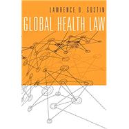 Global Health Law by Gostin, Lawrence O., 9780674728844