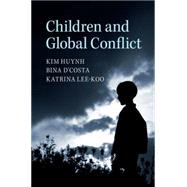 Children and Global Conflict by Huynh, Kim; D'costa, Bina; Lee-koo, Katrina, 9781107038844