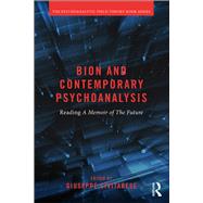 Bion and Contemporary Psychoanalysis by Civitarese, Giuseppe, 9781138038844