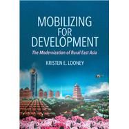 Mobilizing for Development by Looney, Kristen E., 9781501748844