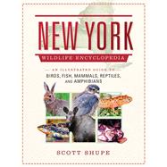 New York Wildlife Encyclopedia by Shupe, Scott, 9781510728844