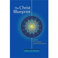 The Christ Blueprint 13 Keys To Christ Consciousness by Prakasha, Padma Aon, 9781556438844