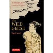Wild Geese by Mori, Ogai, 9784805308844
