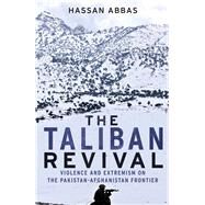 The Taliban Revival by Abbas, Hassan, 9780300178845