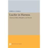 Lucifer in Harness by Fussell, Edwin S., 9780691618845