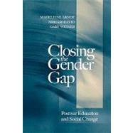 Closing the Gender Gap Postwar Education and Social Change by Arnot, Madeleine; David, Miriam E.; Weiner, Gaby, 9780745618845