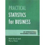 Practical Statistics for Business An Introduction to Business Statistics by Ravid, Ruth; Haan, Perry, 9780761838845