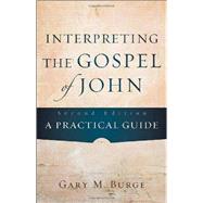 Interpreting the Gospel of John by Burge, Gary M., 9780801048845