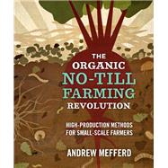 The Organic No-till Farming Revolution by Mefferd, Andrew; Hoffman-Krull, Kai, 9780865718845
