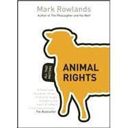 Animal Rights: All That Matters by Rowlands, Mark, 9781444178845