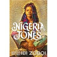 Nigeria Jones by Ibi Zoboi, 9780062888846