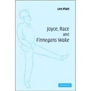 Joyce, Race and 'Finnegans Wake' by Len Platt, 9780521868846