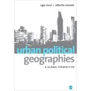 Urban Political Geographies; A Global Perspective by Ugo Rossi, 9780857028846