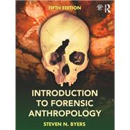 Introduction to Forensic Anthropology by Byers, Steven N., 9781138188846