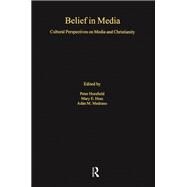 Belief in Media by Hess, Mary E.; Horsfield, Peter, 9781138258846