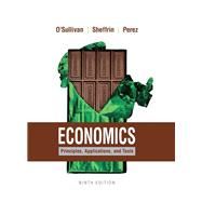 Economics Principles, Applications, and Tools by O'Sullivan, Arthur; Sheffrin, Steven; Perez, Stephen, 9780134078847