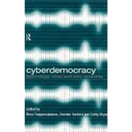 Cyberdemocracy: Technology, Cities and Civic Networks by Bryan, Cathy; Tambini, Damian; Tsagarousianou, Roza, 9780203448847