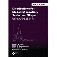 Distributions for Modeling Location, Scale, and Shape by Rigby, Robert A.; Stasinopoulos, Mikis D.; Heller, Gillian Z.; De Bastiani, Fernanda, 9780367278847