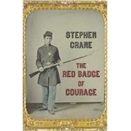 The Red Badge of Courage by CRANE, STEPHEN, 9780804168847