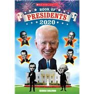 Scholastic Book of Presidents 2020 by Sullivan, George, 9781338608847