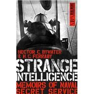 Strange Intelligence by Bywater, Hector C.; Ferraby, H. C., 9781849548847