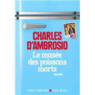 Le Muse des poissons morts by Charles D'Ambrosio, 9782226328847