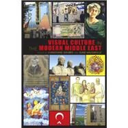 Visual Culture in the Modern Middle East by Gruber, Christiane; Haugbolle, Sune, 9780253008848