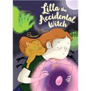 Lilla the Accidental Witch by Crewes, Eleanor, 9780316538848