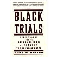 Black Trials by WEINER, MARK S., 9780375708848