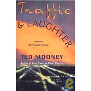 Traffic & Laughter by MOONEY, TED, 9780679738848