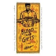 Blood and Gifts A Play by Rogers, J. T., 9780865478848