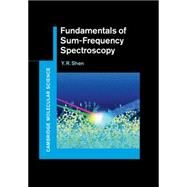 Fundamentals of Sum-frequency Spectroscopy by Shen, Y. R., 9781107098848