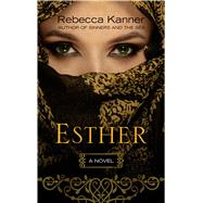 Esther by Kanner, Rebecca, 9781410488848