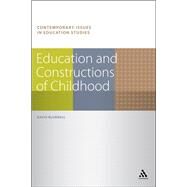 Education and Constructions of Childhood by Blundell, David, 9781441178848