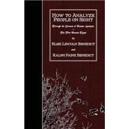 How to Analyze People on Sight by Benedict, Elsie Lincoln; Benedict, Ralph Paine, 9781507678848