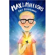 Max and the Millions by MONTGOMERY, ROSS, 9781524718848