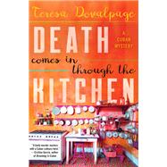 Death Comes in through the Kitchen by DOVALPAGE, TERESA, 9781616958848