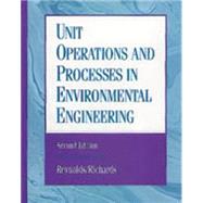 Unit Operations and Processes in Environmental Engineering by Reynolds, Tom D.; Richards, Paul, 9780534948849