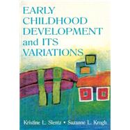 Early Childhood Development and Its Variations by Krogh, Suzanne; Slentz, Kristine, 9780805828849
