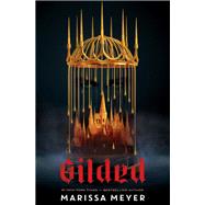 Gilded by Marissa Meyer, 9781250618849