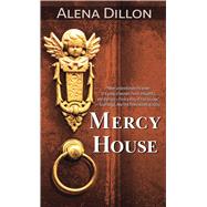 Mercy House by Dillon, Alena, 9781432878849