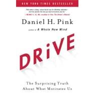 Drive : The Surprising Truth about What Motivates Us by Pink, Daniel H., 9781594488849