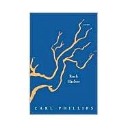 Rock Harbor Poems by Phillips, Carl, 9780374528850