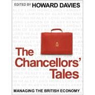 The Chancellors' Tales Managing the British Economy by Davies, Howard, 9780745638850