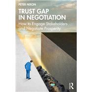 Trust Gap in Negotiation by Peter Nixon, 9781041168850